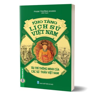 Kho Tàng Lịch Sử Việt Nam - Tài Trí Thông Minh Của Các Sứ Thần Việt Nam