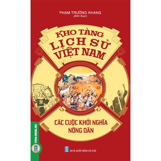 Kho Tàng Lịch Sử Việt Nam - Các Cuộc Khởi Nghĩa Nông Dân