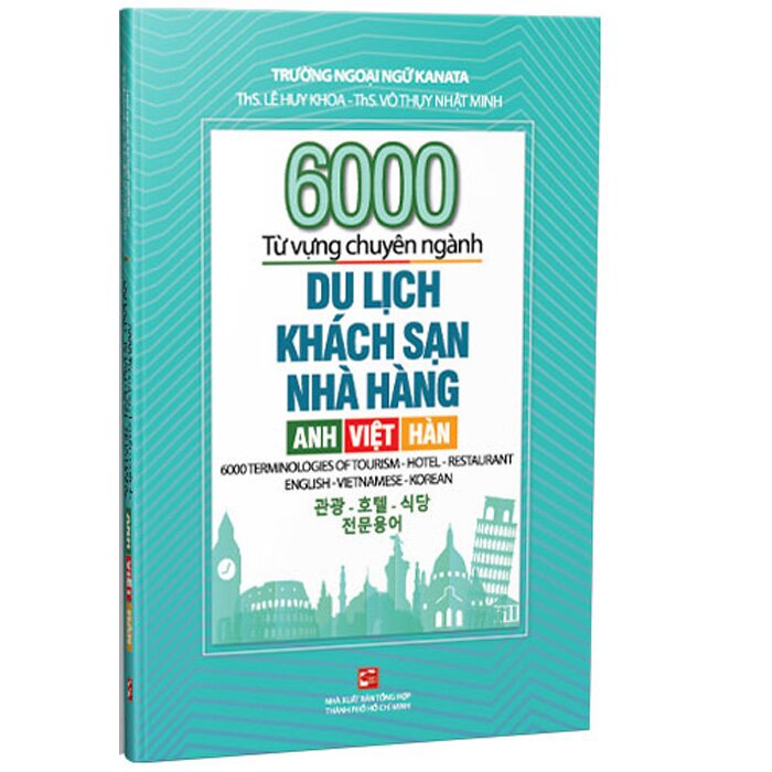 6000 Từ Vựng Chuyên Ngành Du Lịch Khách Sạn Nhà Hàng - Anh Việt Hàn