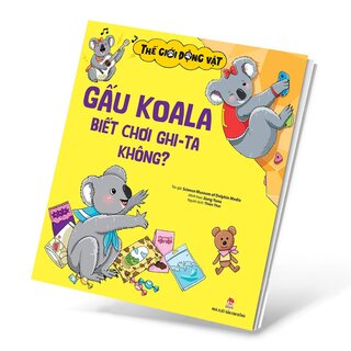 Thế Giới Động Vật - Gấu Koala Biết Chơi Đàn Ghi-Ta Không?