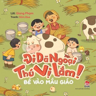 Bé Vào Mẫu Giáo - Đi Dã Ngoại Thú Vị Lắm!