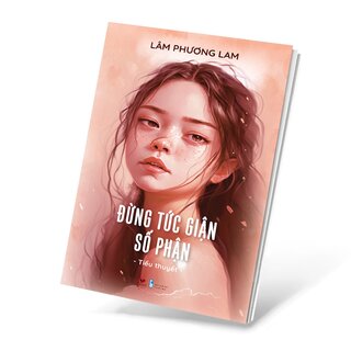 Đừng Tức Giận Số Phận