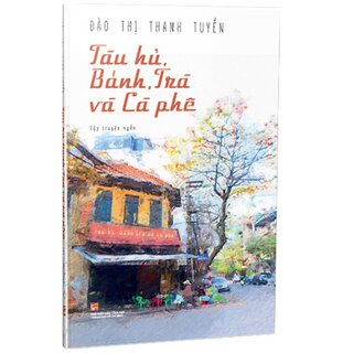 Tàu hủ, Bánh, Trà và Cà phê