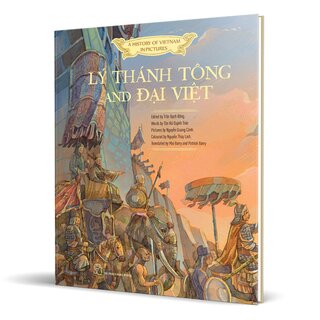 A History Of VietNam In Pictures - Lý Thánh Tông And Đại Việt (Hardcover)