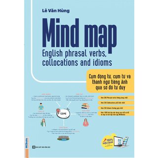 Mind Map English Phrasal Verbs, Collocations And Idioms - Cụm Động Từ, Cụm Từ Và Thành Ngữ Tiếng Anh Qua Sơ Đồ Tư Duy