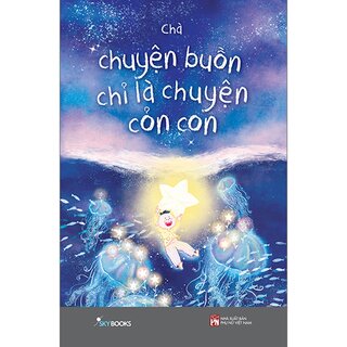 Chuyện Buồn Chỉ Là Chuyện Cỏn Con