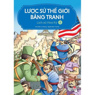 Lược Sử Thế Giới Bằng Tranh - 8 - Lịch Sử Hoa Kỳ