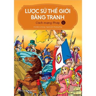 Lược Sử Thế Giới Bằng Tranh - 11 - Cách Mạng Pháp