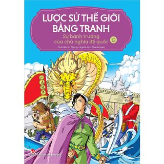 Lược Sử Thế Giới Bằng Tranh - 12 - Sự Bành Trướng Của Chủ Nghĩa Đế Quốc