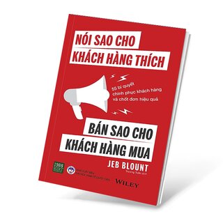 Nói Sao Cho Khách Hàng Thích - Bán Sao Cho Khách Hàng Mua