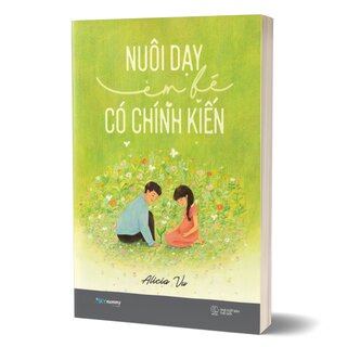 Nuôi Dạy Em Bé Có Chính Kiến