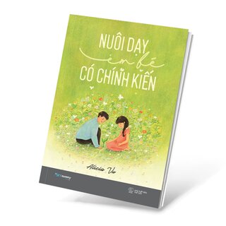 Nuôi Dạy Em Bé Có Chính Kiến