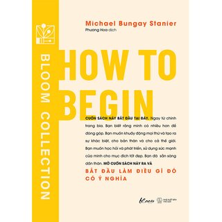 How To Begin - Bắt Đầu Làm Điều Gì Đó Có Ý Nghĩa