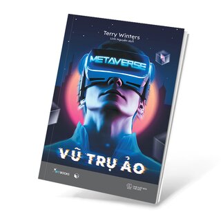 Metaverse - Vũ Trụ Ảo