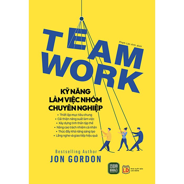 Teamwork - Kỹ Năng Làm Việc Nhóm Chuyên Nghiệp