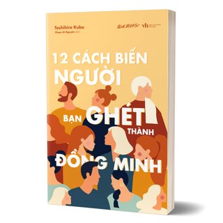 12 Cách Biến Người Bạn Ghét Thành Đồng Minh