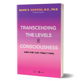 Transcending The Levels Of Consciousness - Siêu Việt Các Tầng Ý Thức