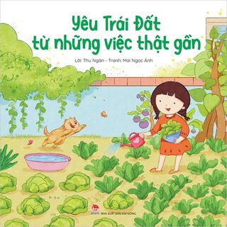 Yêu Trái Đất Từ Những Việc Thật Gần