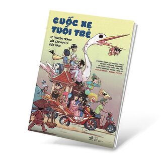 Cuốc Xe Tuổi Trẻ - 12 Truyện Tranh Của Các Họa Sĩ Việt Nam