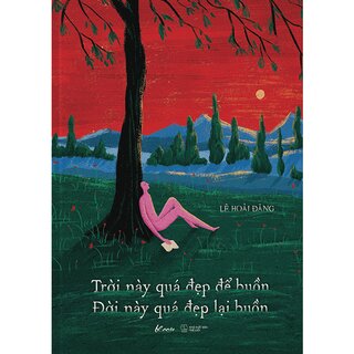 Trời Này Quá Đẹp Để Buồn - Đời Này Quá Đẹp Lại Buồn