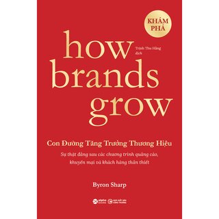 Con Đường Tăng Trưởng Thương Hiệu: Khám Phá - How Brands Grow