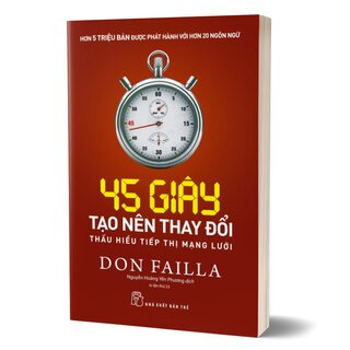 45 Giây Tạo Nên Thay Đổi - Thấu Hiểu Tiếp Thị Mạng Lưới