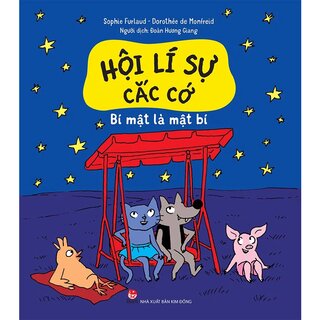 Hội Lí Sự Cắc Cớ - Bí Mật Là Mật Bí