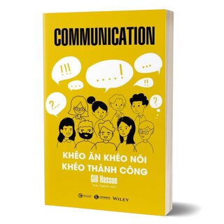 Communication - Khéo Ăn Khéo Nói Khéo Thành Công