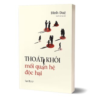 Thoát Khỏi Mối Quan Hệ Độc Hại