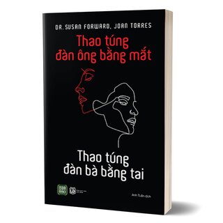 Thao Túng Đàn Ông Bằng Mắt - Thao Túng Đàn Bà Bằng Tai