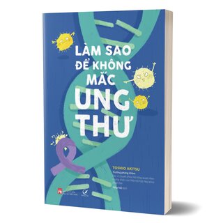 Làm Sao Để Không Mắc Ung Thư