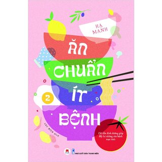 Ăn Chuẩn Ít Bệnh (Bộ 2 Cuốn)