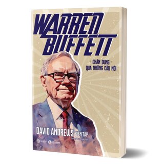 Warren Buffett - Chân Dung Qua Những Câu Nói