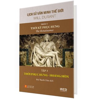 Lịch Sử Văn Minh Thế Giới - Phần V: Thời Kỳ Phục Hưng (Bộ 3 Tập)