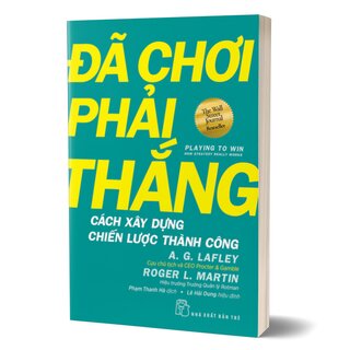 Đã Chơi Phải Thắng - Cách Xây Dựng Chiến Lược Thành Công