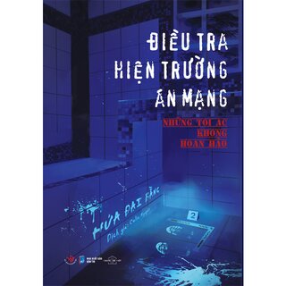 Điều Tra Hiện Trường Án Mạng - Những Tội Ác Không Hoàn Hảo