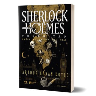 Sherlock Holmes - Tuyển Tập Những Vụ Án Hóc Búa Nhất