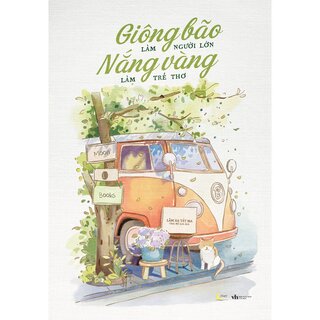 Giông Bão Làm Người Lớn - Nắng Vàng Làm Trẻ Thơ