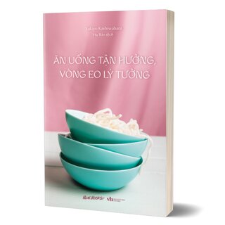 Ăn Uống Tận Hưởng, Vòng Eo Lý Tưởng