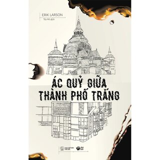 Ác Quỷ Giữa Thành Phố Trắng