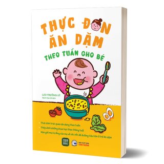 Thực Đơn Ăn Dặm Theo Tuần Cho Bé