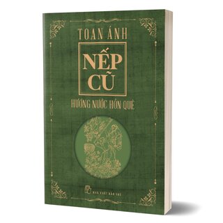 Nếp Cũ - Hương Nước Hồn Quê