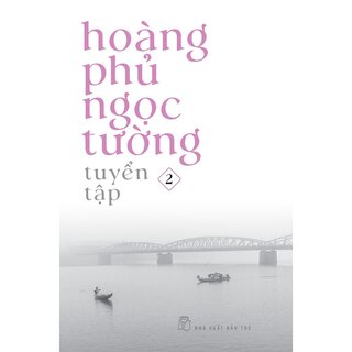 Hoàng Phủ Ngọc Tường Tuyển Tập 2