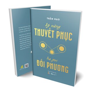 Kỹ Năng Thuyết Phục - Hạ Gục Đối Phương