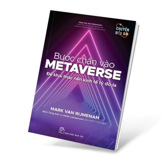 Bước Chân Vào Metaverse - Để Khai Thác Nền Kinh Tế Tỷ Đô-La