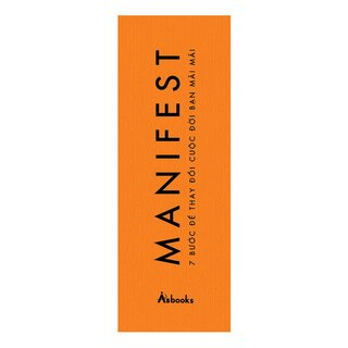 Manifest - 7 Bước Để Thay Đổi Cuộc Đời Bạn Mãi Mãi