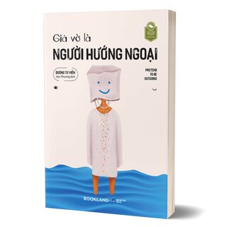 Giả Vờ Là Người Hướng Ngoại