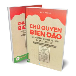 Chủ Quyền Biển Đảo Của Nhà Nước Quân Chủ Việt Nam Trong Lịch Sử