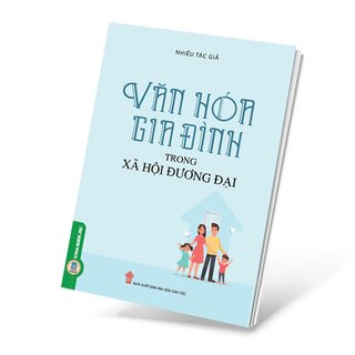 Văn Hóa Gia Đình Trong Xã Hội Đương Đại