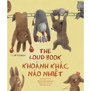 The Loud Book - Khoảnh Khắc Náo Nhiệt - Song Ngữ Anh-Việt